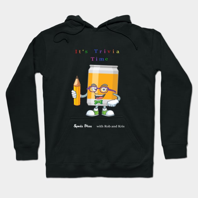 Trivia Time Hoodie by Sports Bliss with Rob and Kris